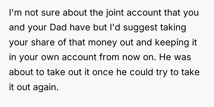 I'm not sure about the joint account that you and...