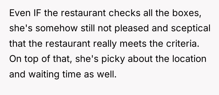 Even IF the restaurant checks all the boxes, she's somehow...