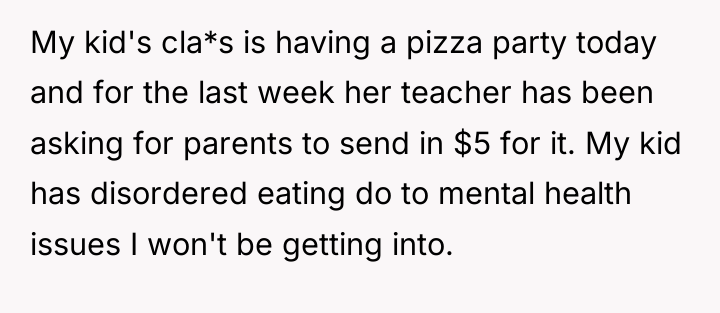 My kid's cla*s is having a pizza party today and...