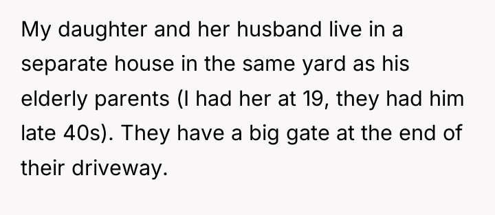 My daughter and her husband live in a separate house...
