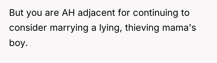 But you are AH adjacent for continuing to consider marrying...