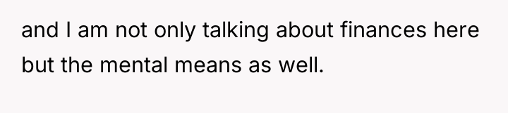 and I am not only talking about finances here but...