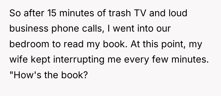 So after 15 minutes of trash TV and loud business...