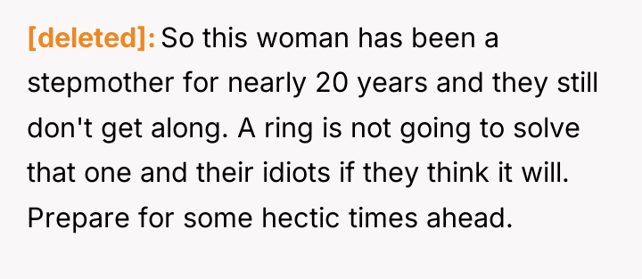 [deleted] So this woman has been a stepmother for nearly...