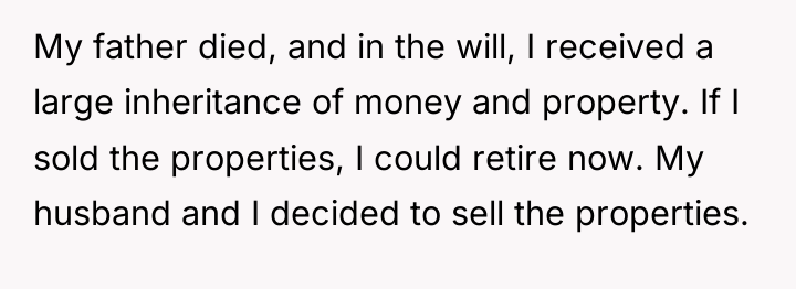 My father died, and in the will, I received a...