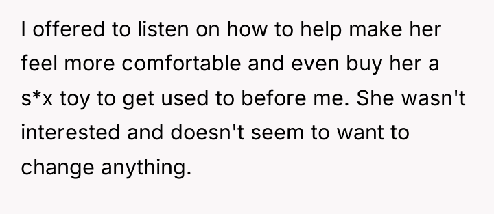 I offered to listen on how to help make her...