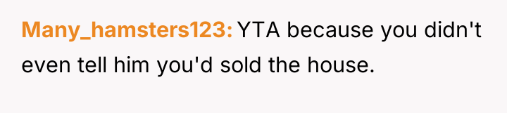 Many_hamsters123 YTA because you didn't even tell him you'd sold...