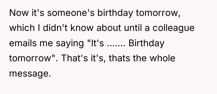 Now it's someone's birthday tomorrow, which I didn't know about...
