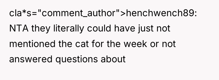 cla*s="comment_author">henchwench89: NTA they literally could have just not mentioned the...