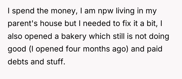 I spend the money, I am npw living in my...