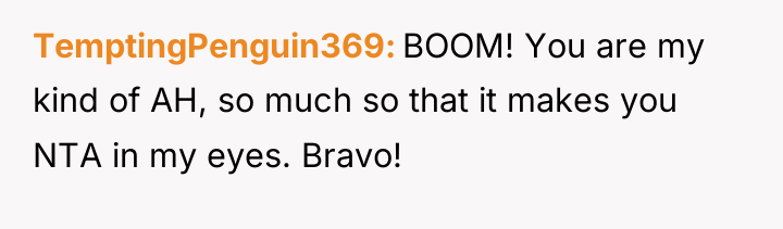 TemptingPenguin369 BOOM! You are my kind of AH, so much...