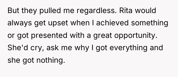 But they pulled me regardless. Rita would always get upset...