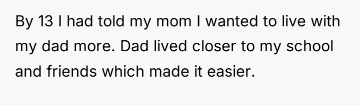 By 13 I had told my mom I wanted to...
