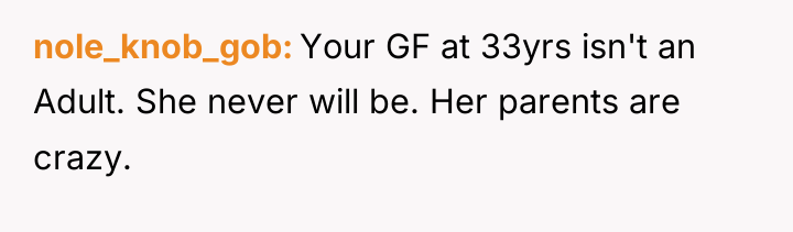 nole_knob_gob Your GF at 33yrs isn't an Adult. She never...