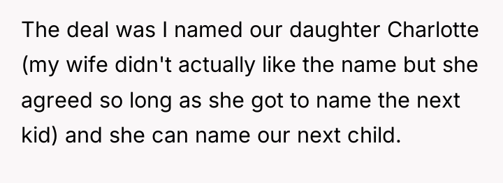The deal was I named our daughter Charlotte (my wife...