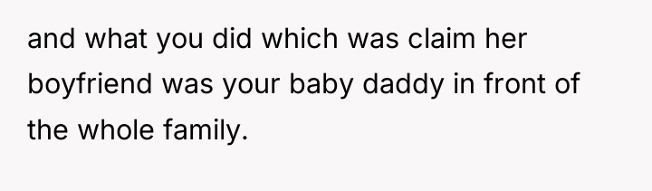 and what you did which was claim her boyfriend was...
