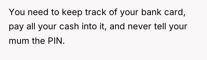 You need to keep track of your bank card, pay...