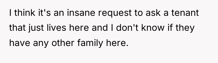 I think it's an insane request to ask a tenant...
