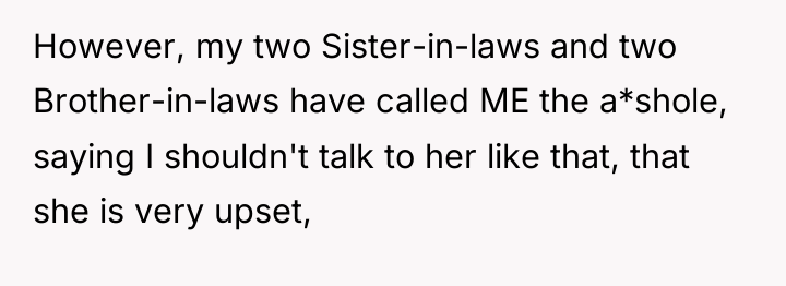 However, my two Sister-in-laws and two Brother-in-laws have called ME...