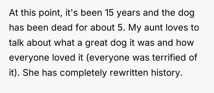 At this point, it's been 15 years and the dog...