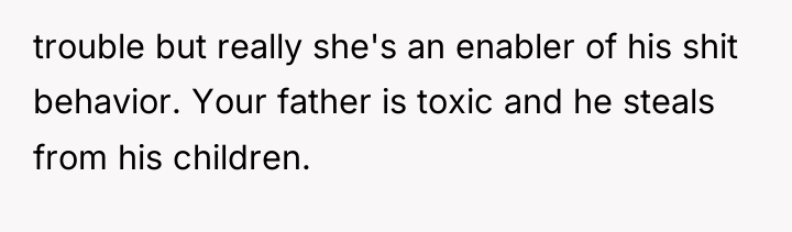 trouble but really she's an enabler of his shit behavior....