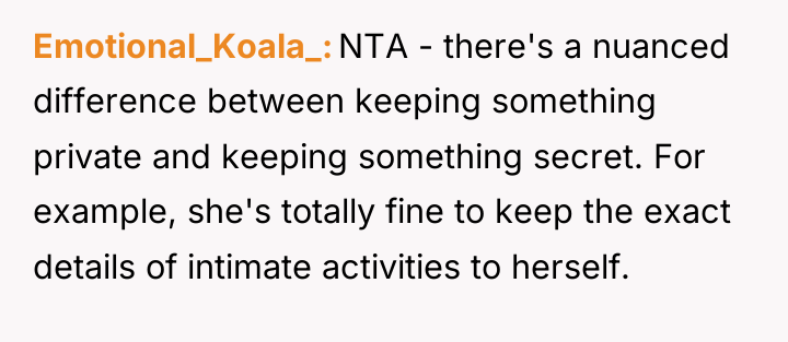 Emotional_Koala_ NTA - there's a nuanced difference between keeping something...