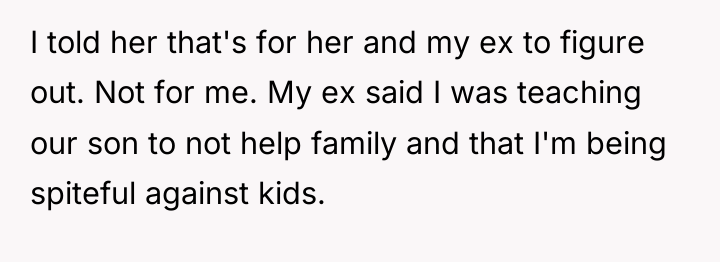 I told her that's for her and my ex to...