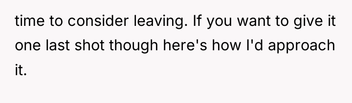 time to consider leaving. If you want to give it...