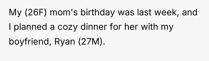 My (26F) mom's birthday was last week, and I planned...