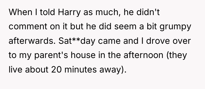 When I told Harry as much, he didn't comment on...