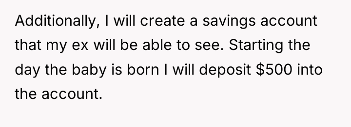 Additionally, I will create a savings account that my ex...