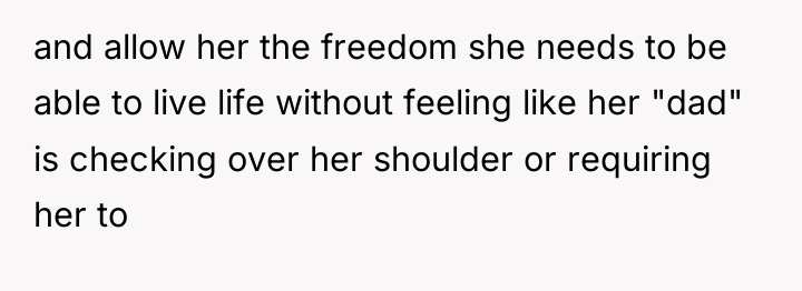 and allow her the freedom she needs to be able...