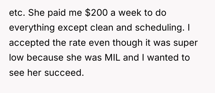etc. She paid me $200 a week to do everything...