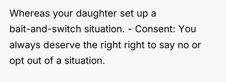 Whereas your daughter set up a bait-and-switch situation. - Consent:...