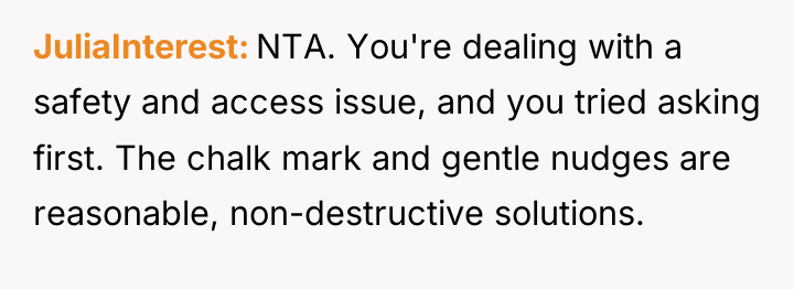 JuliaInterest NTA. You're dealing with a safety and access issue,...