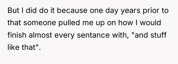 But I did do it because one day years prior...