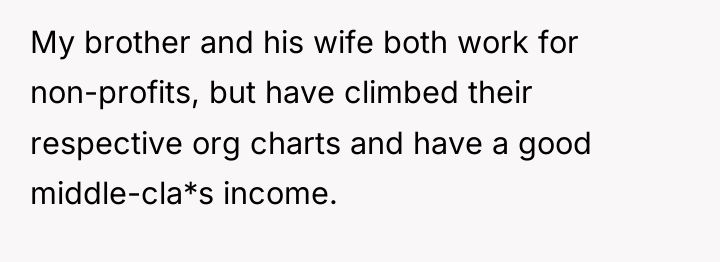 My brother and his wife both work for non-profits, but...
