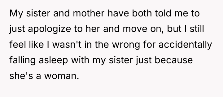 My sister and mother have both told me to just...