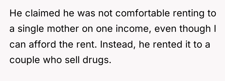 He claimed he was not comfortable renting to a single...