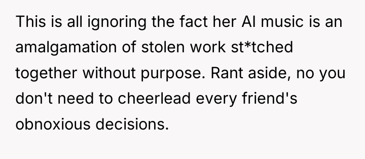 This is all ignoring the fact her AI music is...