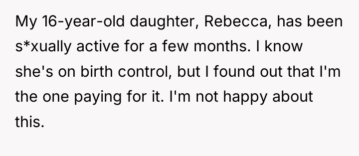 My 16-year-old daughter, Rebecca, has been s*xually active for a...