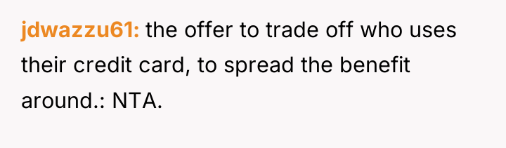 jdwazzu61 the offer to trade off who uses their credit...