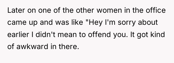 Later on one of the other women in the office...