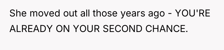 She moved out all those years ago - YOU'RE ALREADY...