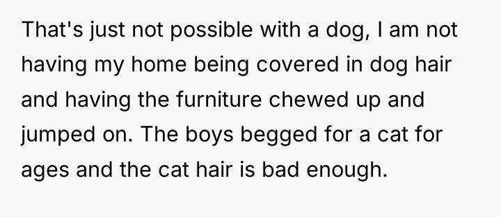 That's just not possible with a dog, I am not...