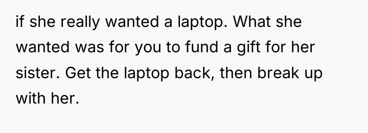if she really wanted a laptop. What she wanted was...