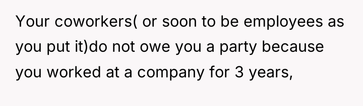 Your coworkers( or soon to be employees as you put...