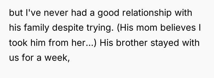 but I've never had a good relationship with his family...