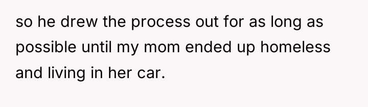 so he drew the process out for as long as...