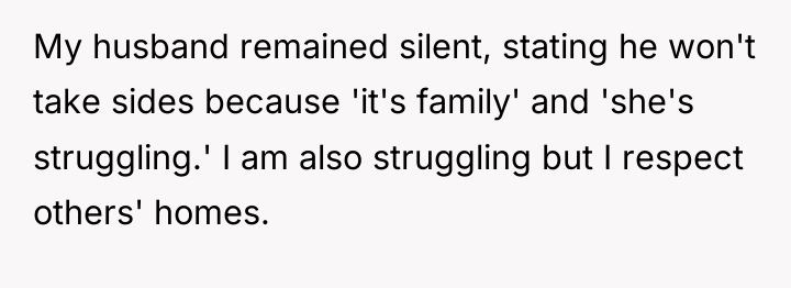 My husband remained silent, stating he won't take sides because...